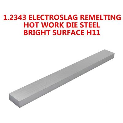 1.2343 ELECTROSLAG REMELTING HOT WORK DIE STEEL BRIGHT SUPERFACE H11
